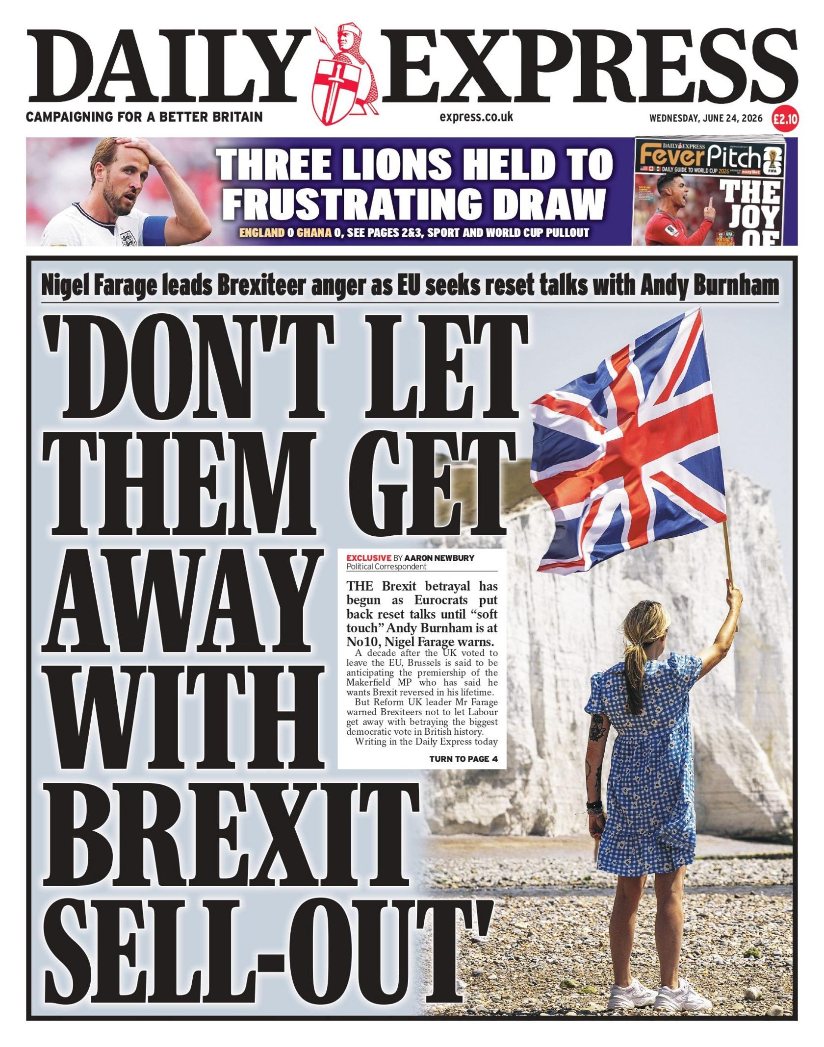 "'Don't let them get away with Brexit sell-out'," reads the headline on the front page of the Daily Express.