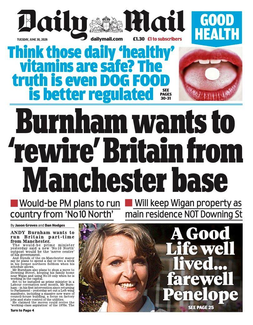 "Burnham wants to 'rewire' Britain from Manchester base" reads the headline on the front page of the Daily Mail.