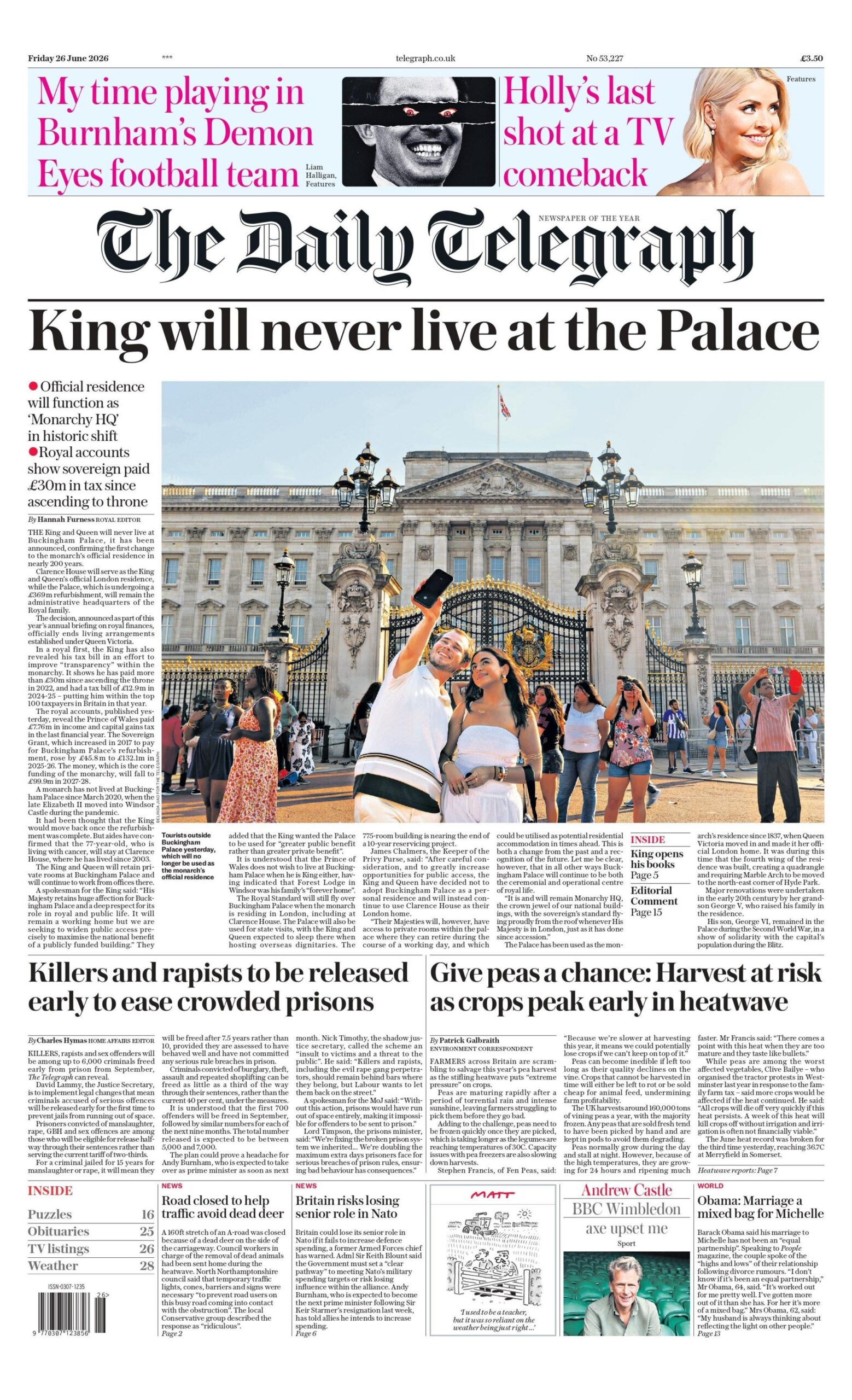 "King will never live at the Palace," reads the headline on the front page of the Daily Telegraph.