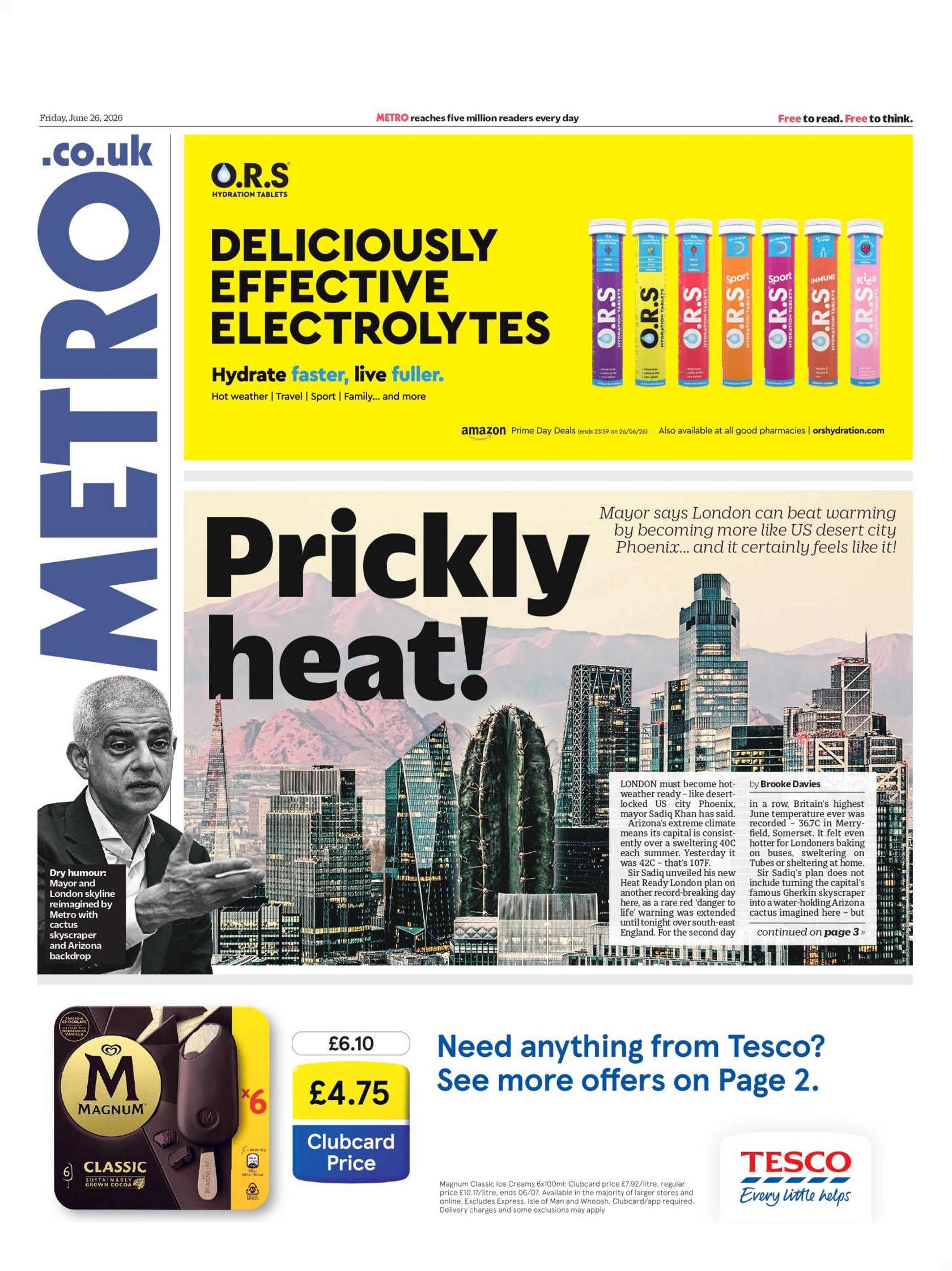"Prickly heat" reads the headline on the front page of the Metro.