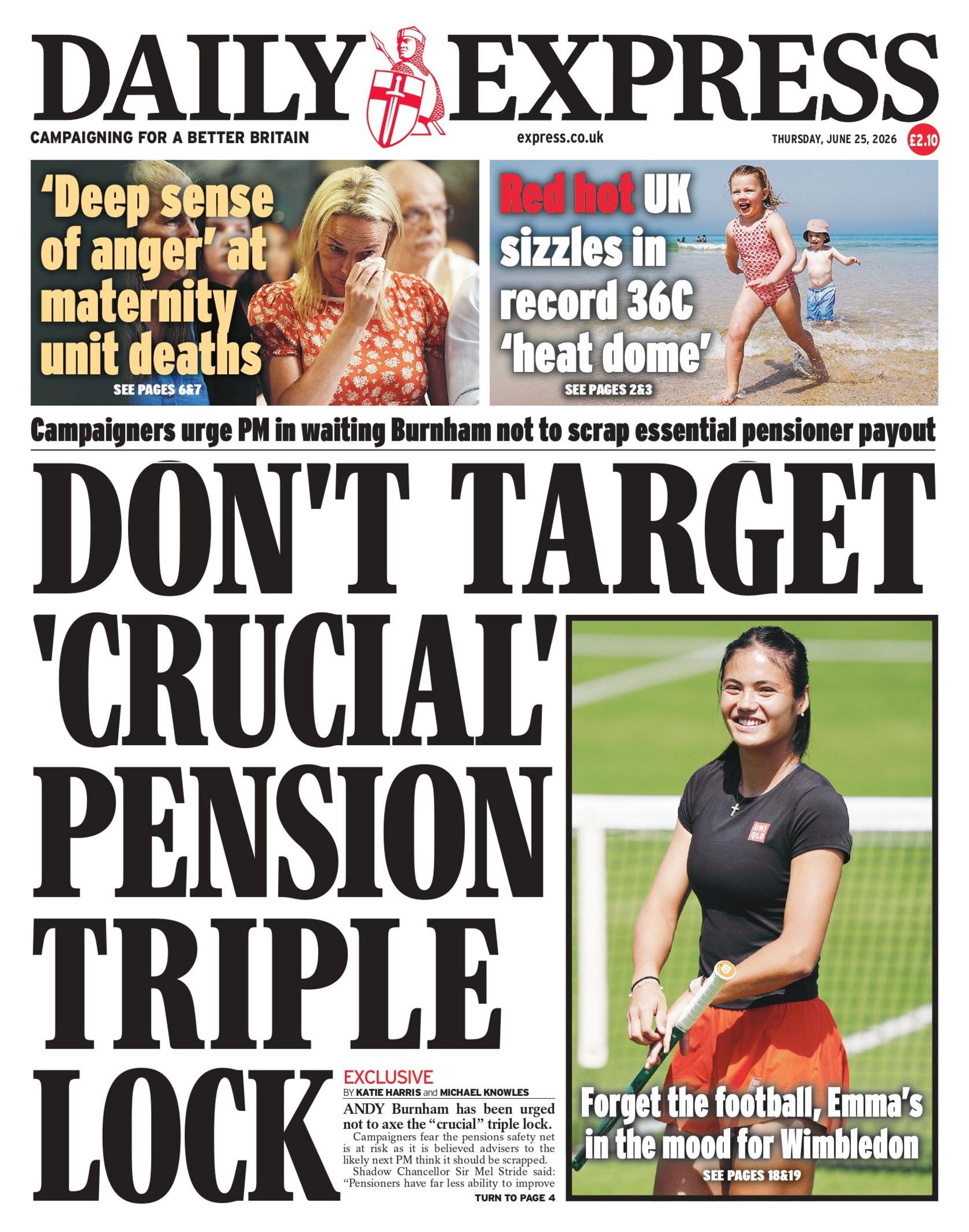 "Don't target 'crucial' pension triple lock," reads the headline on the front page of the Daily Express.
