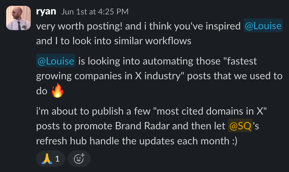 A Slack reply from Ryan saying the post is very worth posting and that it inspired him and Louise to look into automating their own "fastest growing companies" and "most cited domains" posts