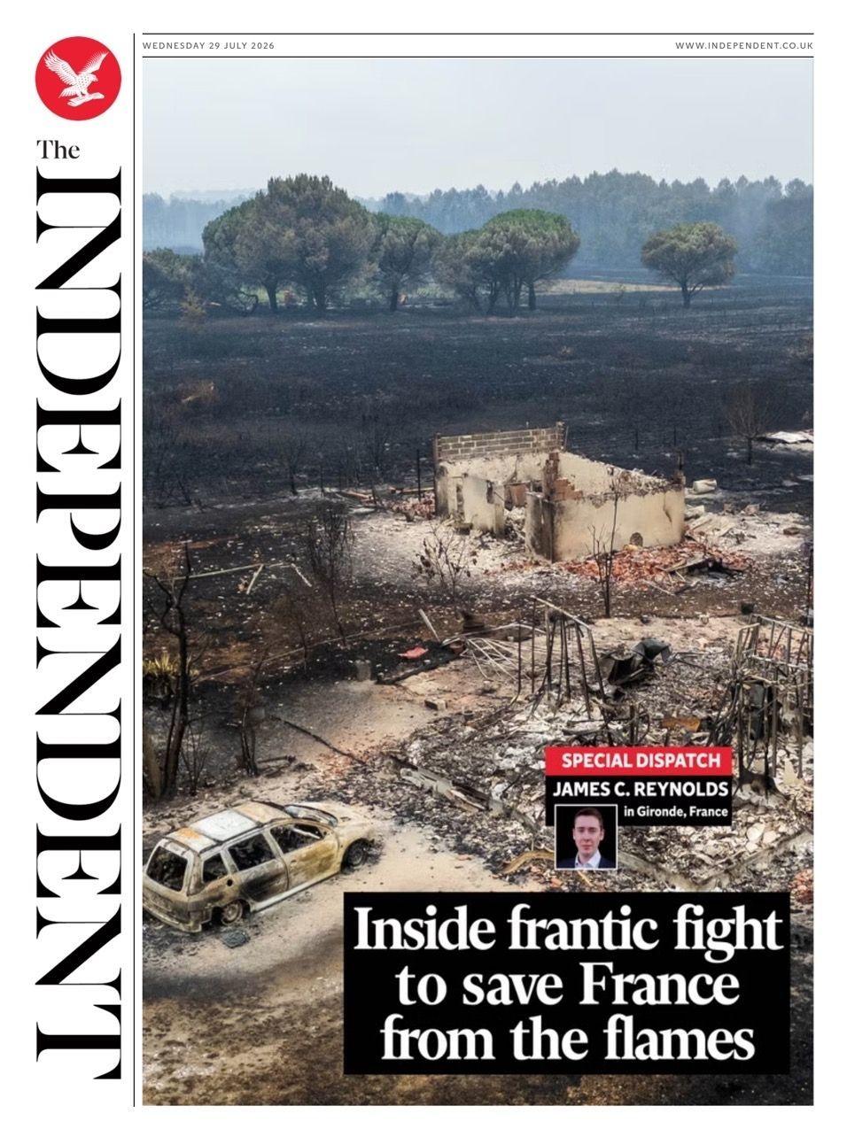 "Inside frantic fight to save France from the flames," reads the headline on the front page of the Independent.