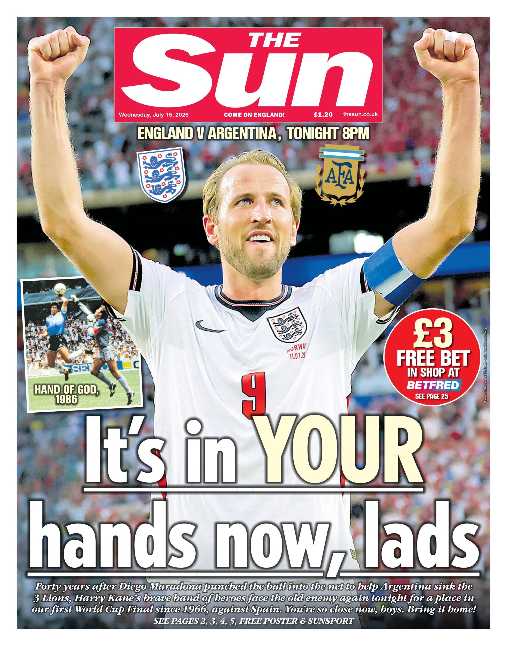 "It's in YOUR hands now, lads" reads the headline on the front page of the Sun.