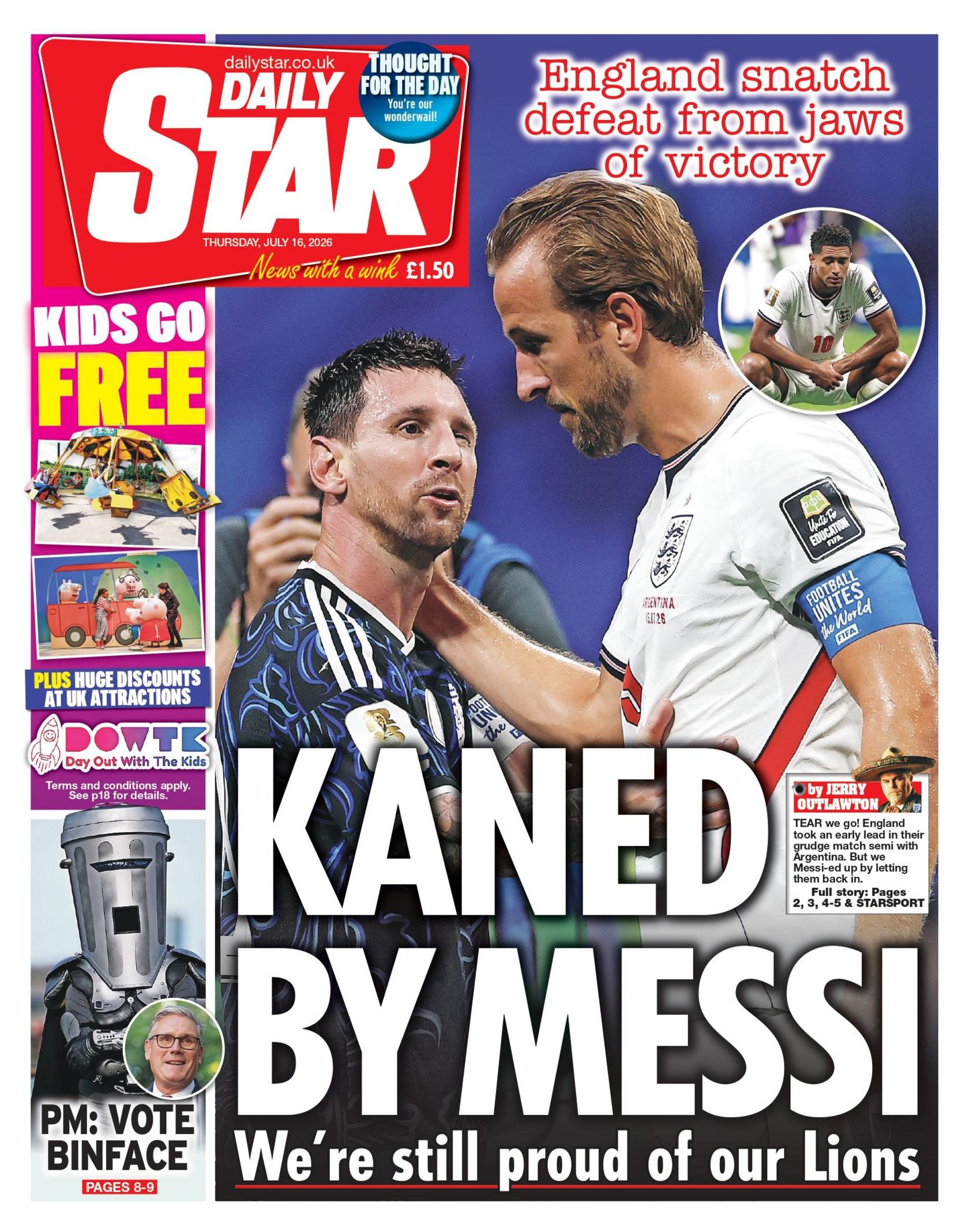 "Kaned by Messi: We're still proud of our Lions," reads the headline on the front page of the Daily Star.