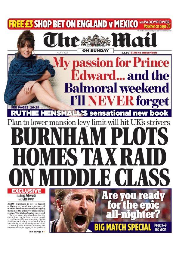 The headline on the front page of the Mail on Sunday reads: “Burnham plots homes tax raid on middle class”.