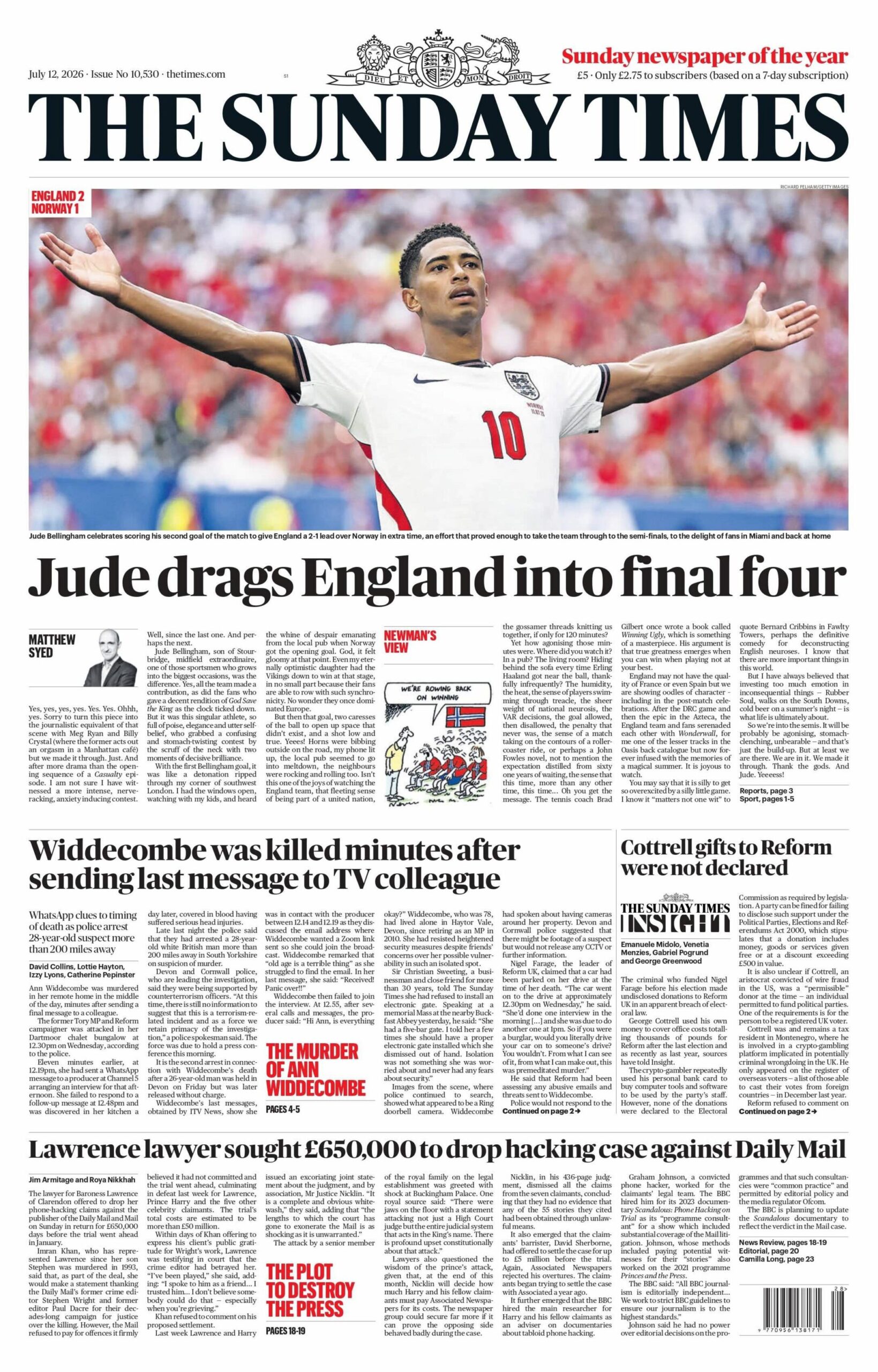 "Jude drags England into final four," reads the headline on the front page of the Sunday Times.