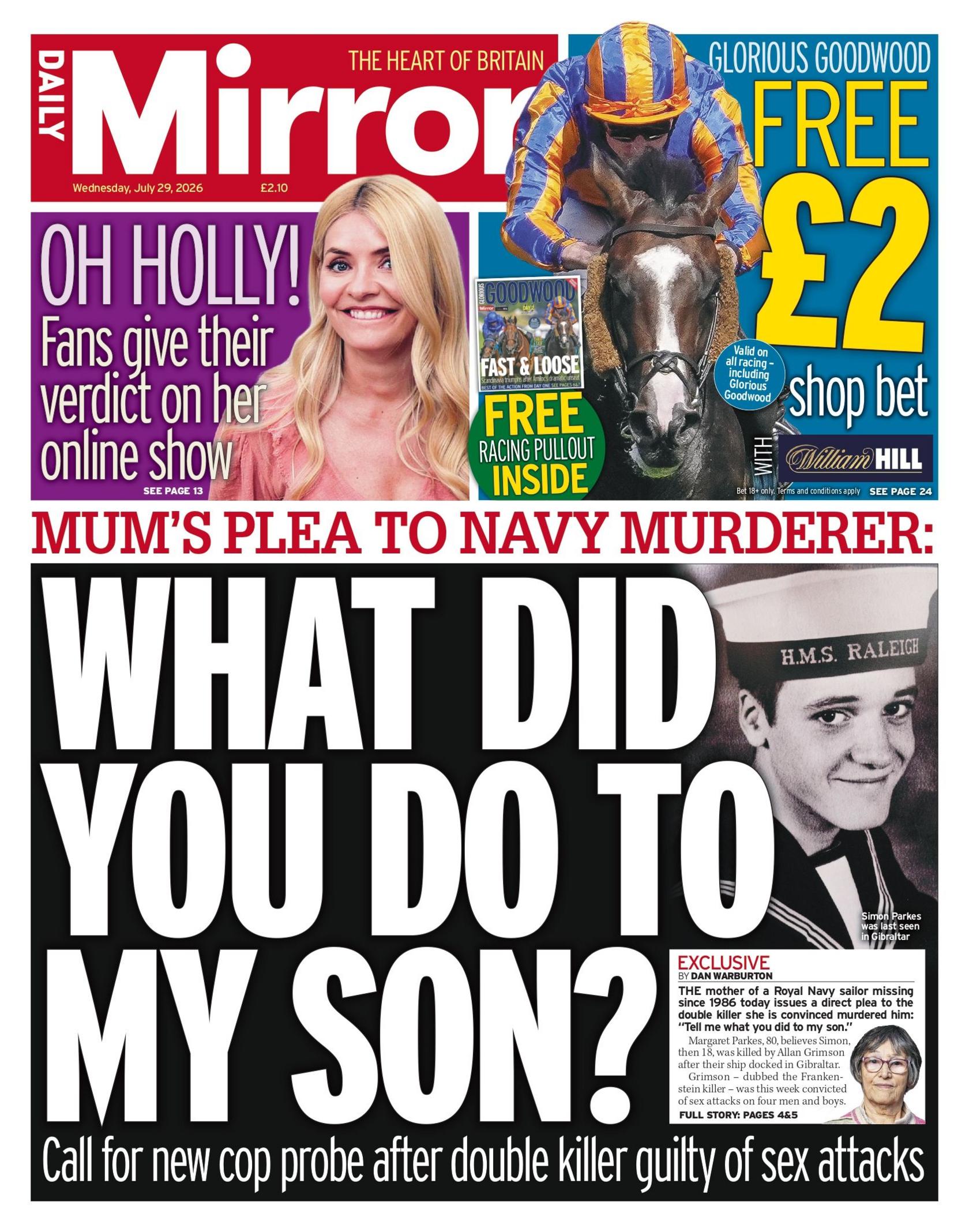 "What did you do to my son?" reads the headline on the front page of the Daily Mirror.
