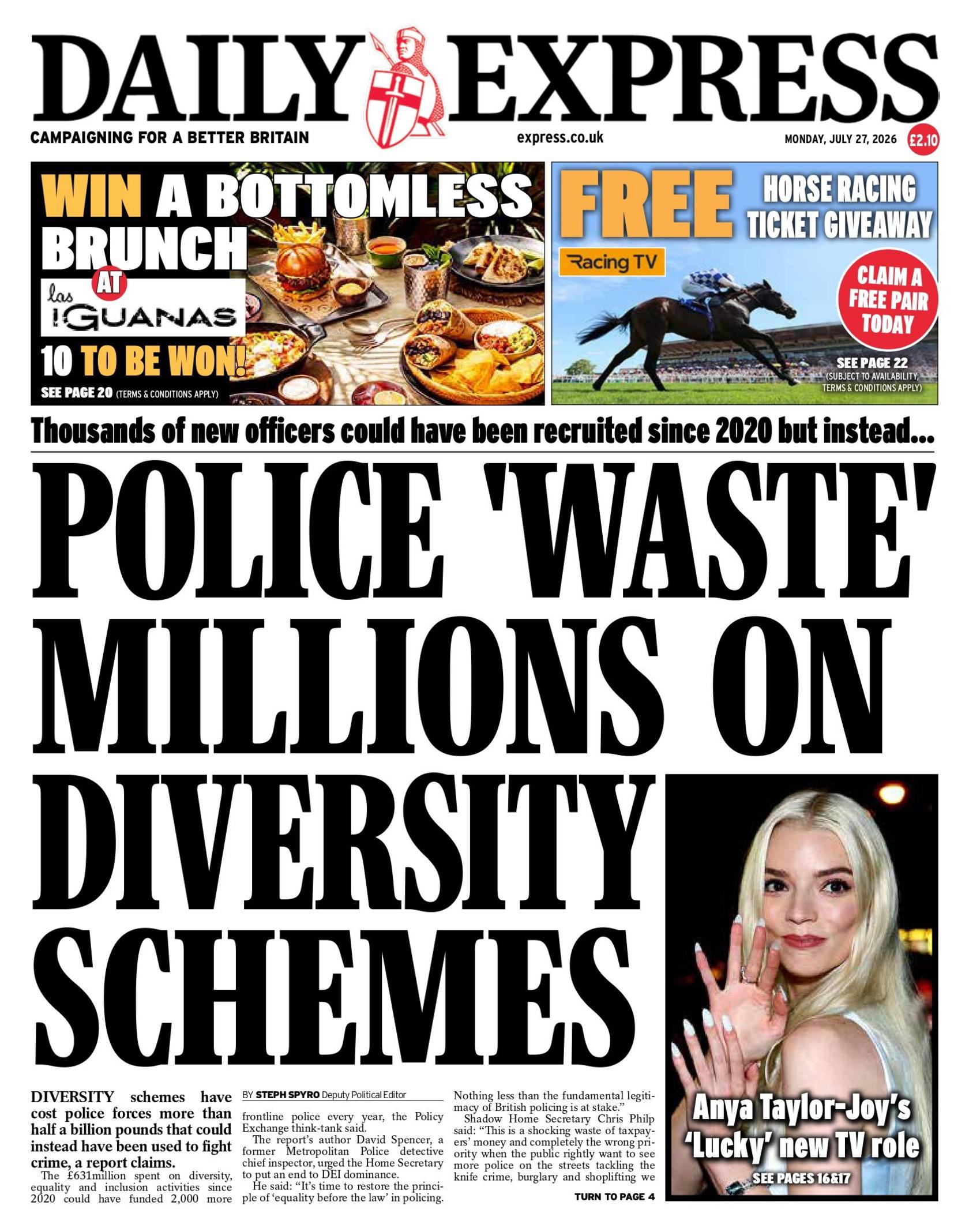 "Police 'waste' millions on diversity schemes," reads the headline on the front page of the Daily Express.