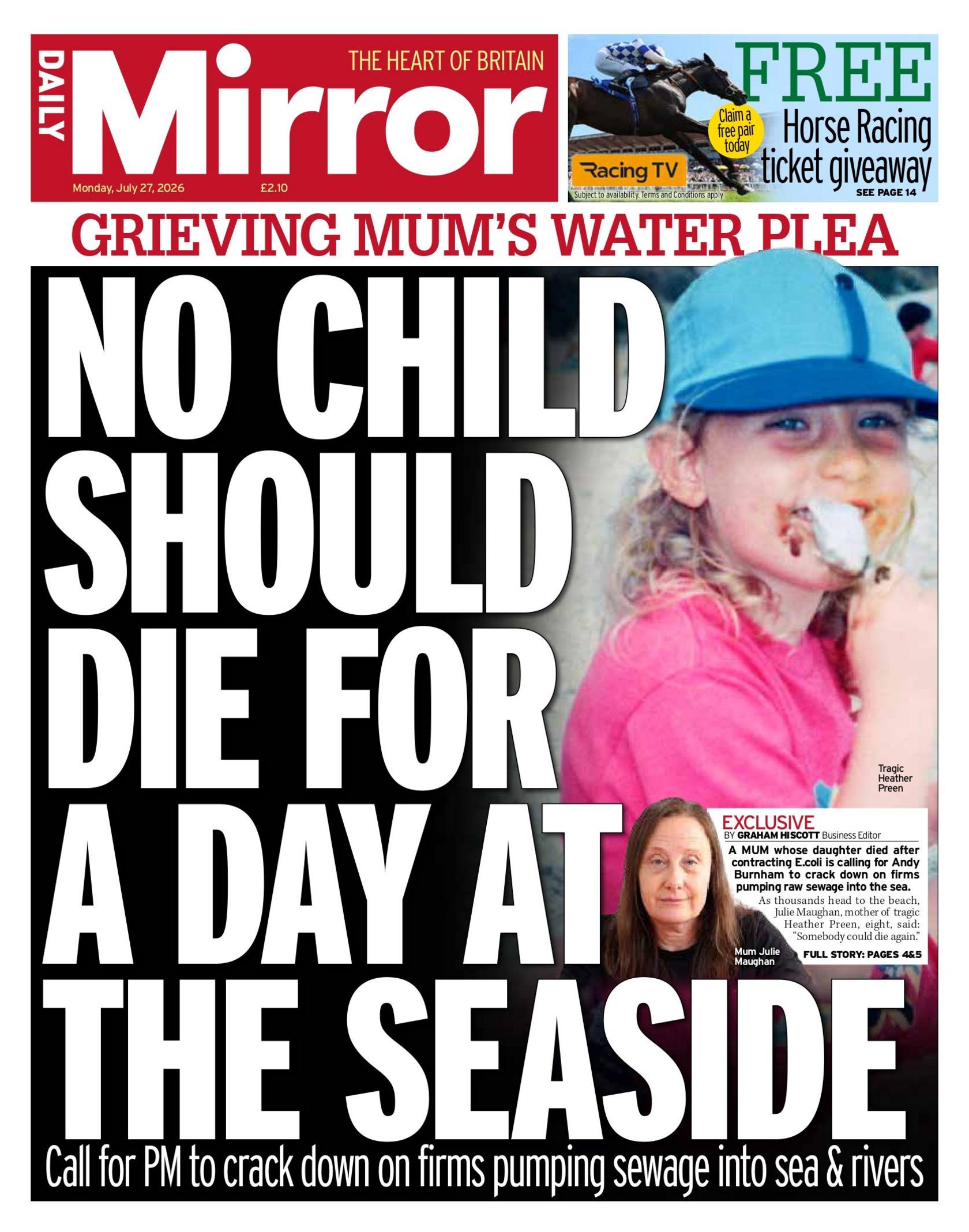 "No child should die for a day at the seaside: Call for PM to crack down on firms pumping sewage into sea & rivers," the Daily Mirror's headline on its front page reads.