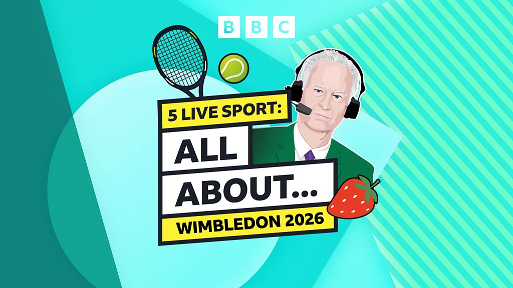 5 Live Sport: All About… Wimbledon 2026 5 Live Sport: All About… Wimbledon 2026