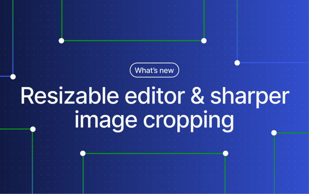 WordPress.com Changelog: A Resizable Editor and Sharper Image Cropping WordPress.com Changelog: A Resizable Editor and Sharper Image Cropping