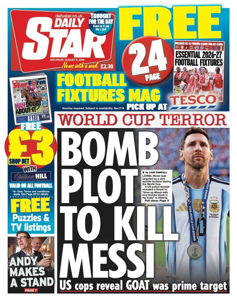 The headline on the front page of the Daily Star reads: “Bomb plot to kill Messi”.