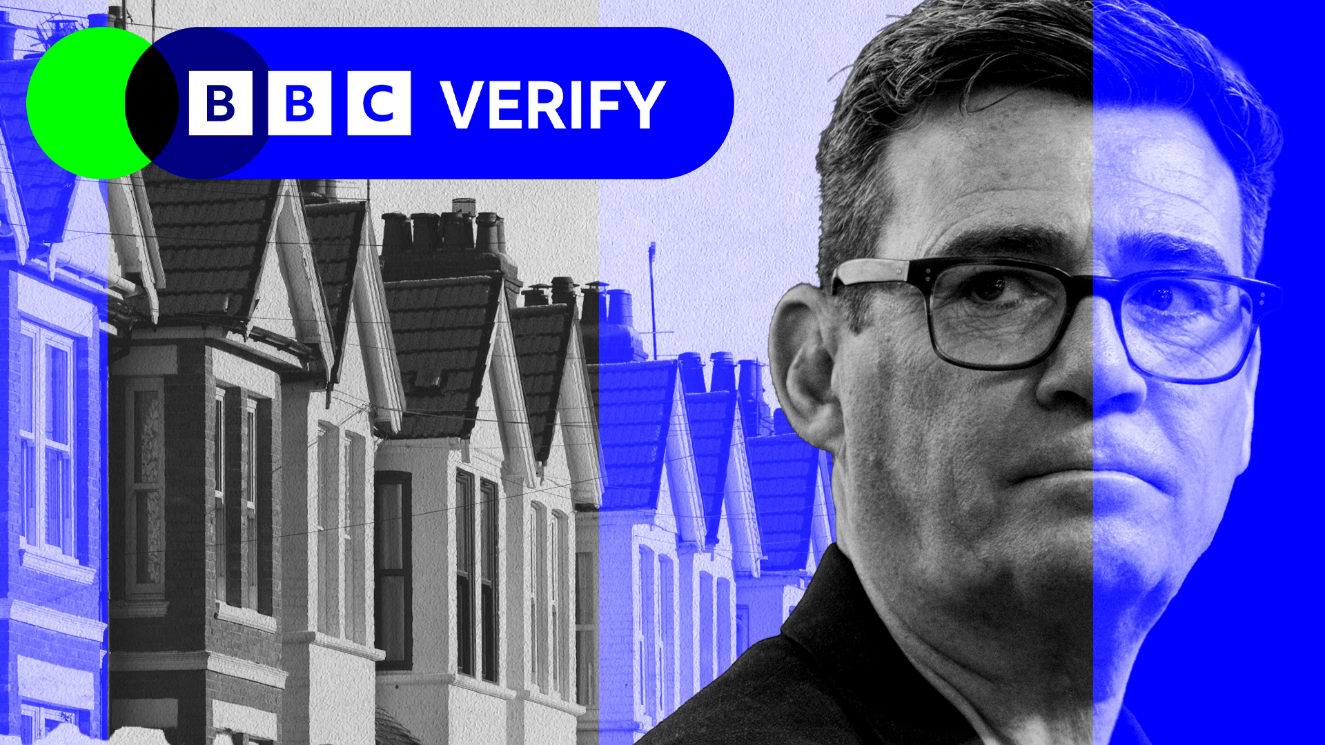 A black and white and blue image showing a close up of Andy Burnham and a row of houses with a BBC Verify blue logo