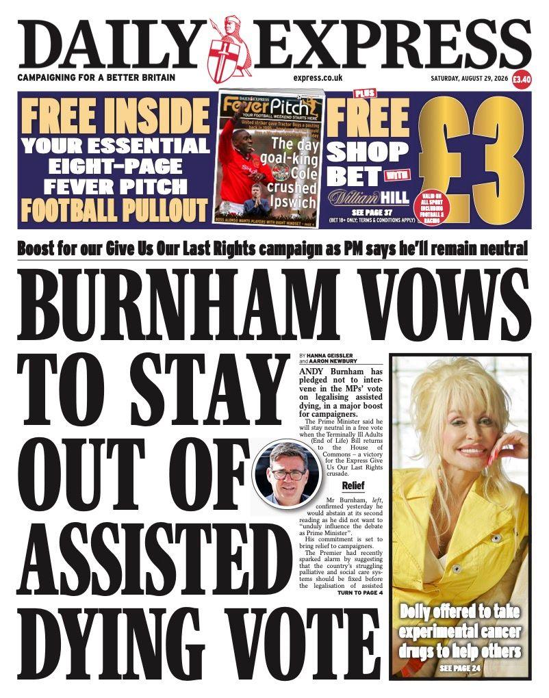 The headline on the front page of the Daily Express reads: 'Burnham vows to stay out of assisted dying vote.'
