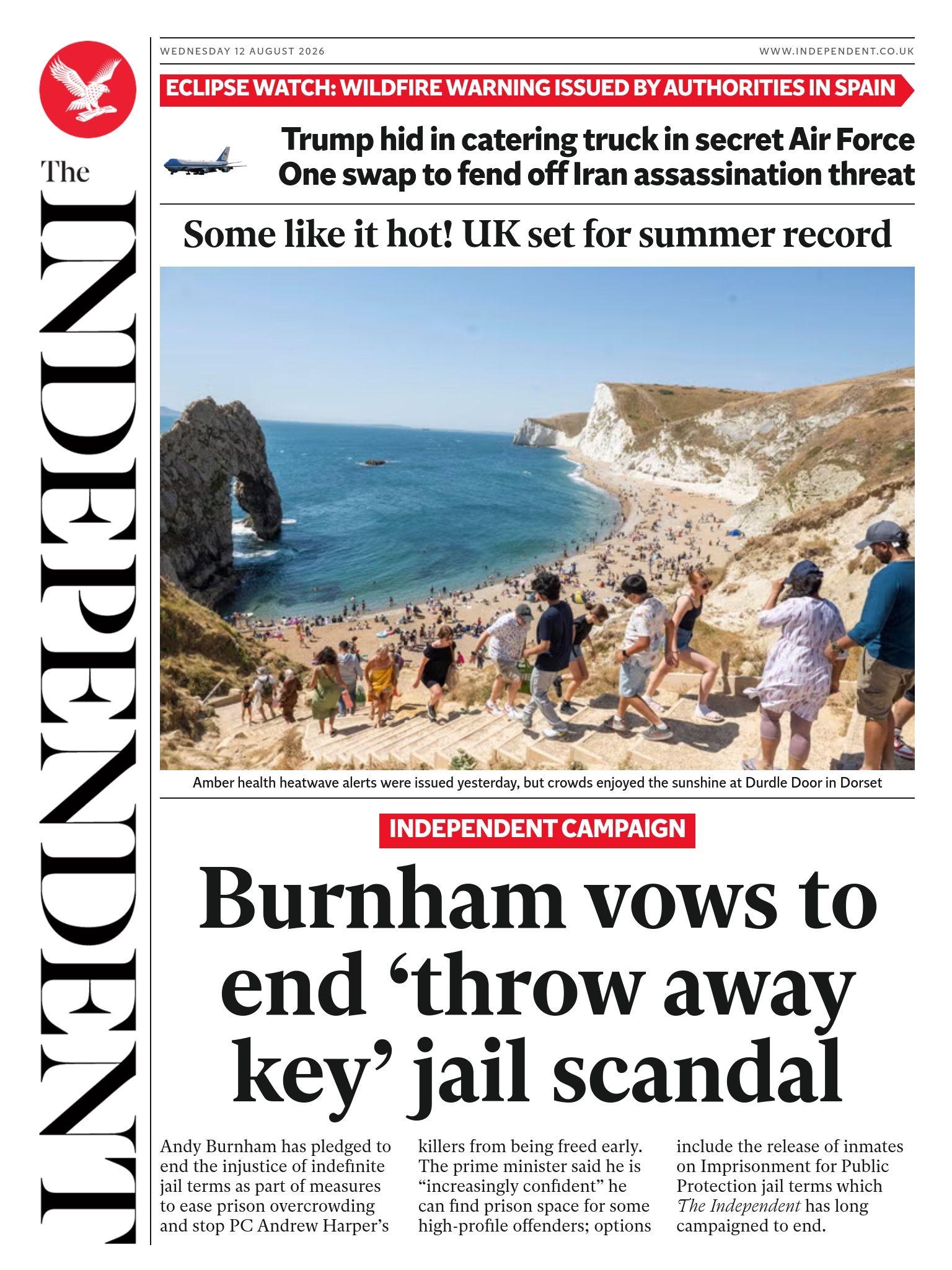 The headline on the front page of the Independent reads: "Burnham vows to end 'throw away key' jail scandal."