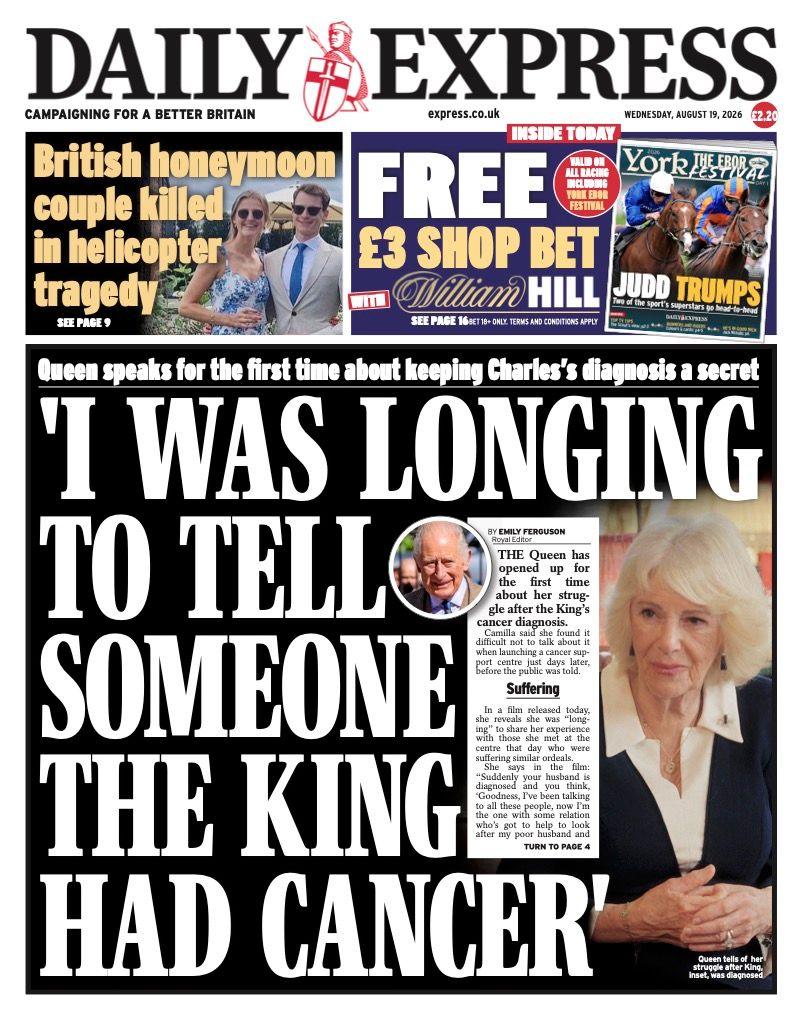 The headline on the front page of the Daily Express reads: "I was longing to tell someone the King had cancer."