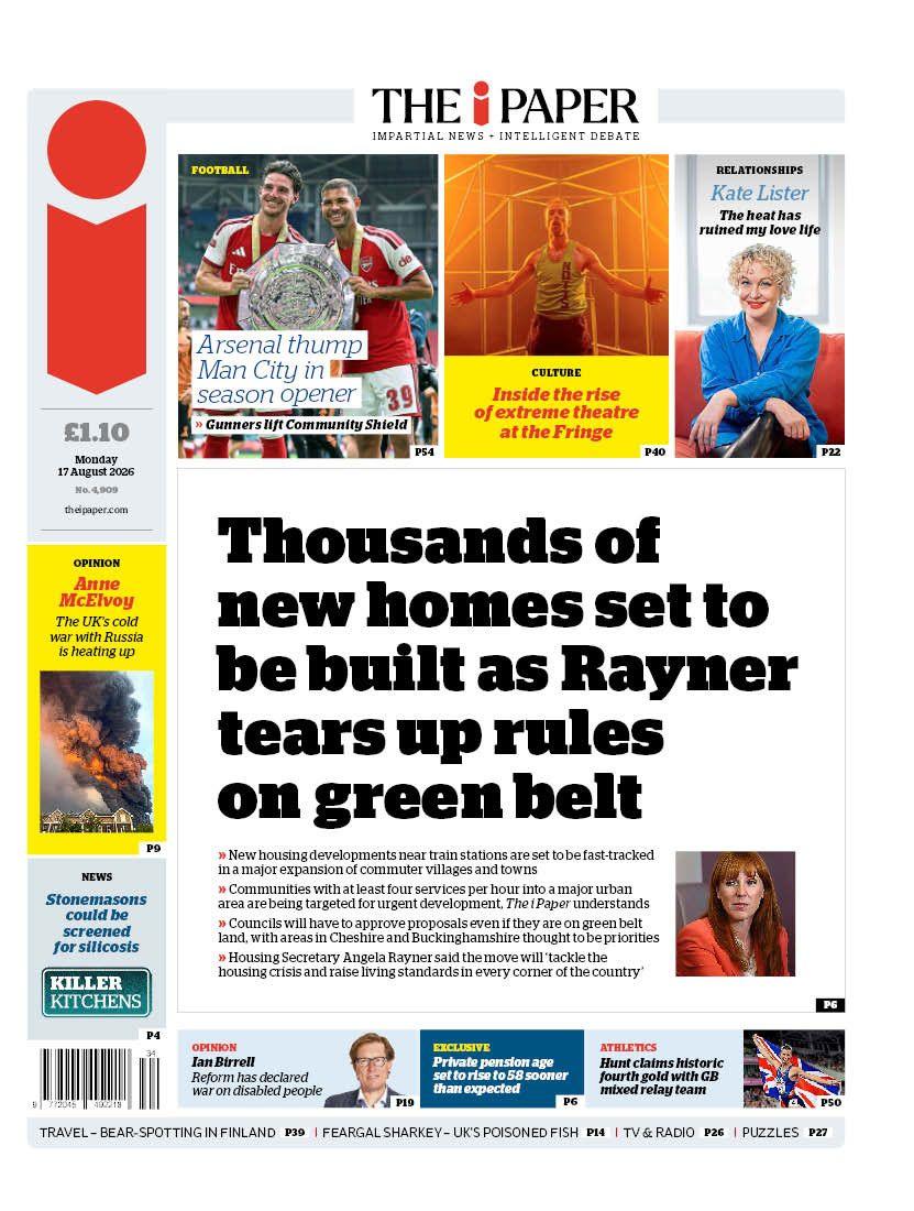 The headline on the front page of the i Paper reads: "Thousands of new homes set to be built as Rayner tears up rules on green belt."