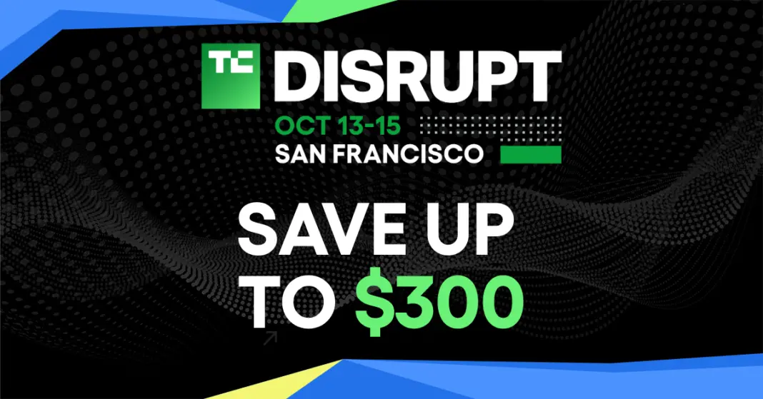 Last chance: Save up to $300 on your TechCrunch Disrupt 2026 ticket today Last chance: Save up to $300 on your TechCrunch Disrupt 2026 ticket today