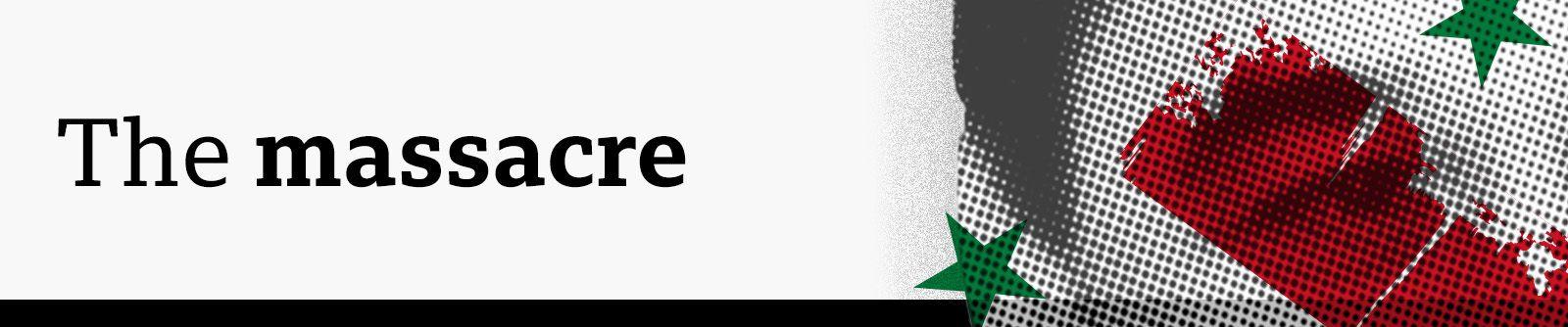 A designed banner saying 'The massacre' with a pixelated eye of Hussam Luka overlaid with the colours of the Syrian flag