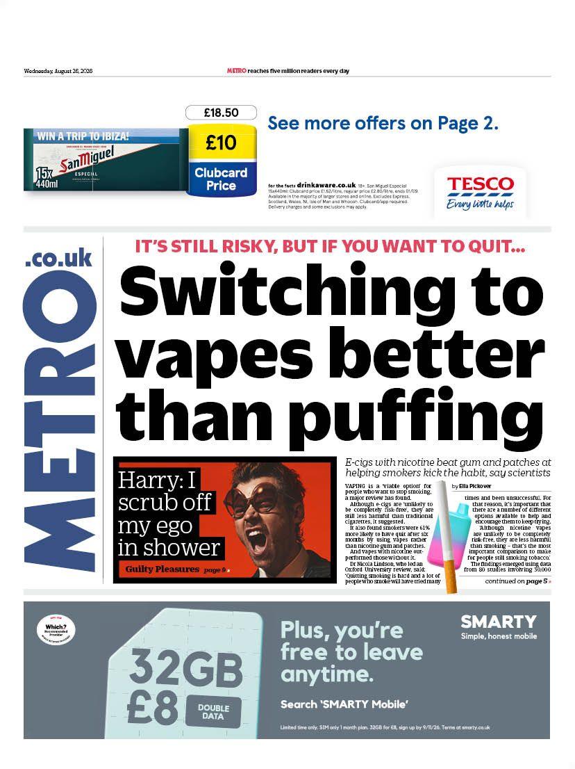 The headline on the front page of the Metro reads: "Switching to vapes better than puffing."