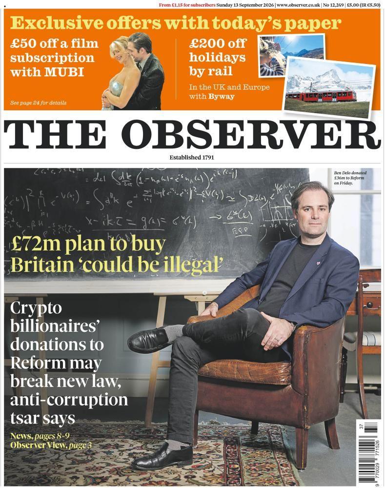 The headline on the front page of the Observer reads: “£72m plan to buy Britain 'could be illegal'”.