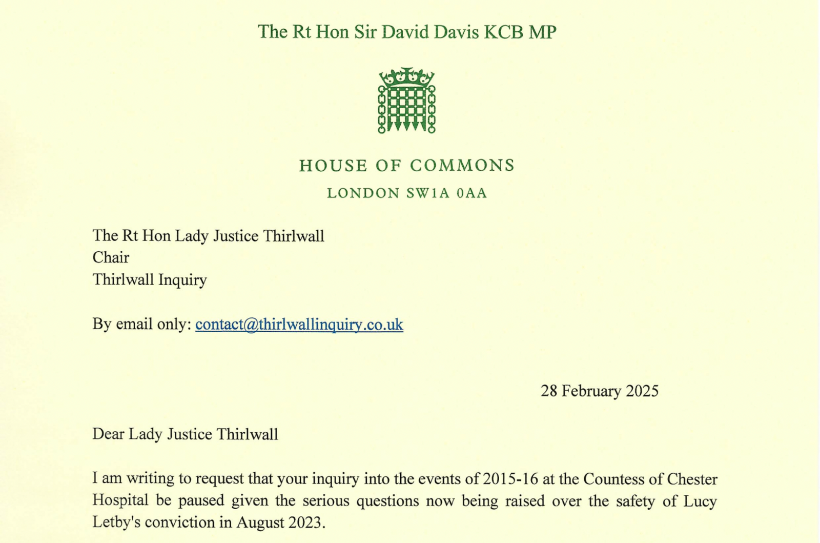 Section of a letter from Sir David Davis MP to Lady Justice Thirlwall. It reads: I am writing to request that your inquiry into the events of 2015-16 at the Countess of Chester Hospital be paused given the serious questions now being raised over the safety of Lucy Letby's conviction in August 2023.