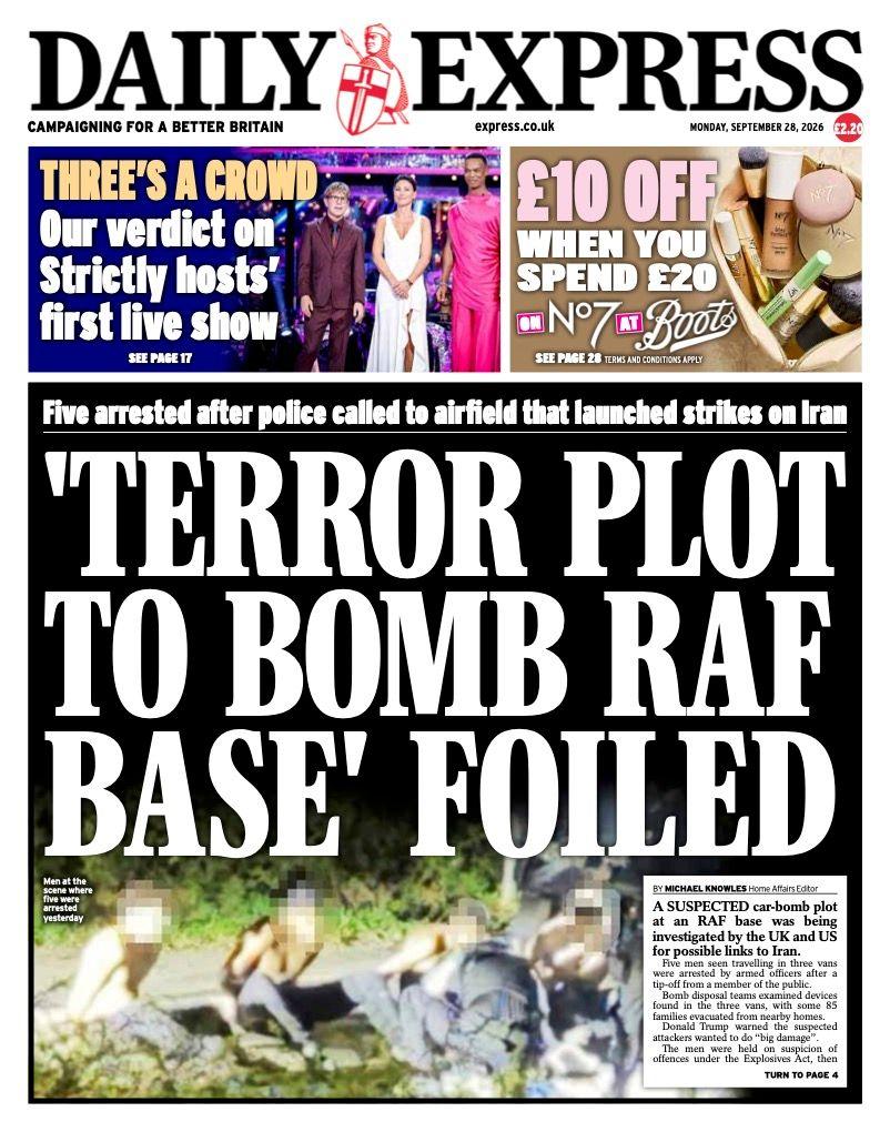 The headline on the front page of the Daily Express reads: “'Terror plot to bomb RAF base' foiled”.