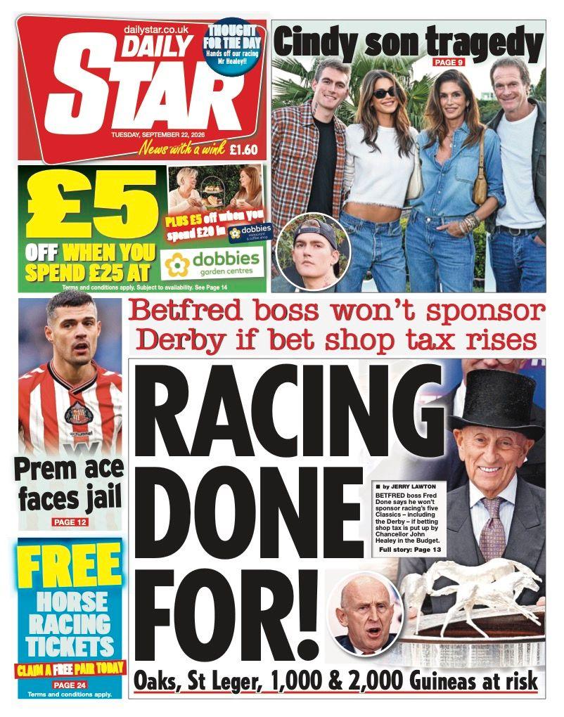 "Racing done for!" reads the headline on the front page of the Daily Star.