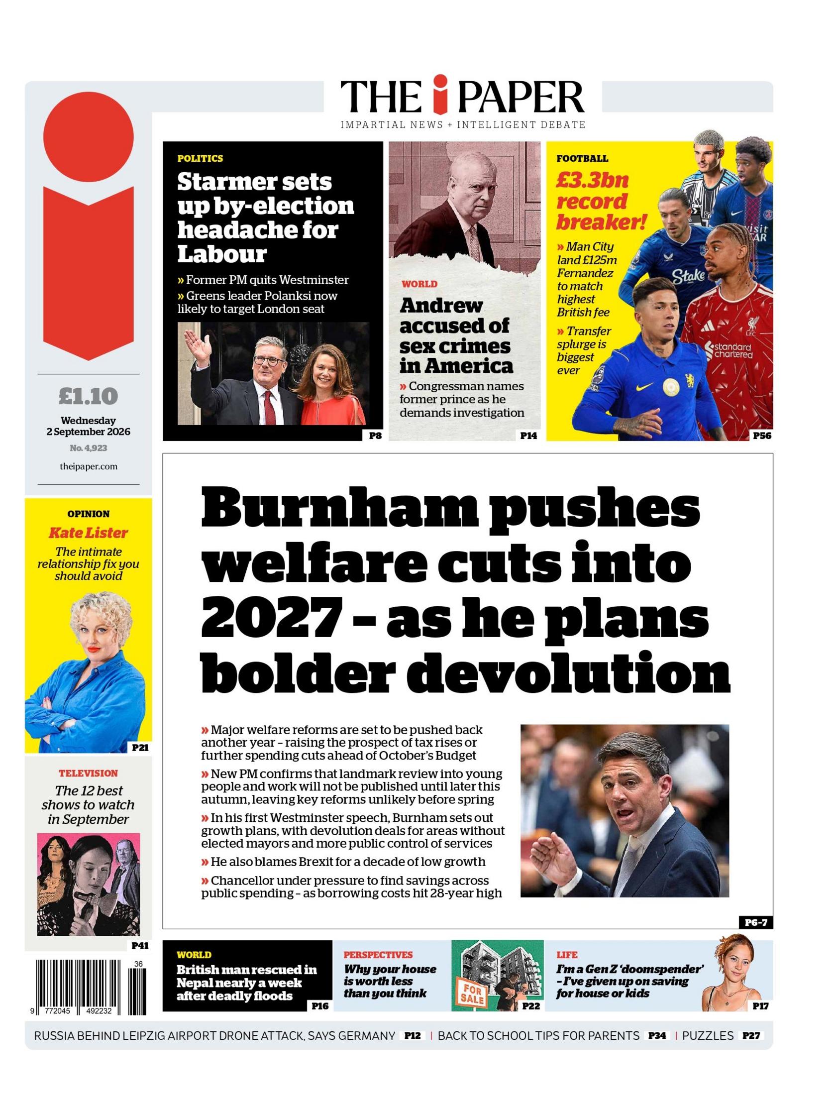 "Burnham pushes welfare cuts into 2027 - as he plans bolder devolution," reads the headline on the front page of the i Paper.
