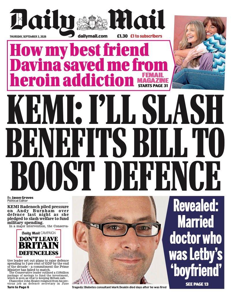 The headline on the front page of the Daily Mail reads: “Kemi: I'll slash benefits bill to boost defence”.