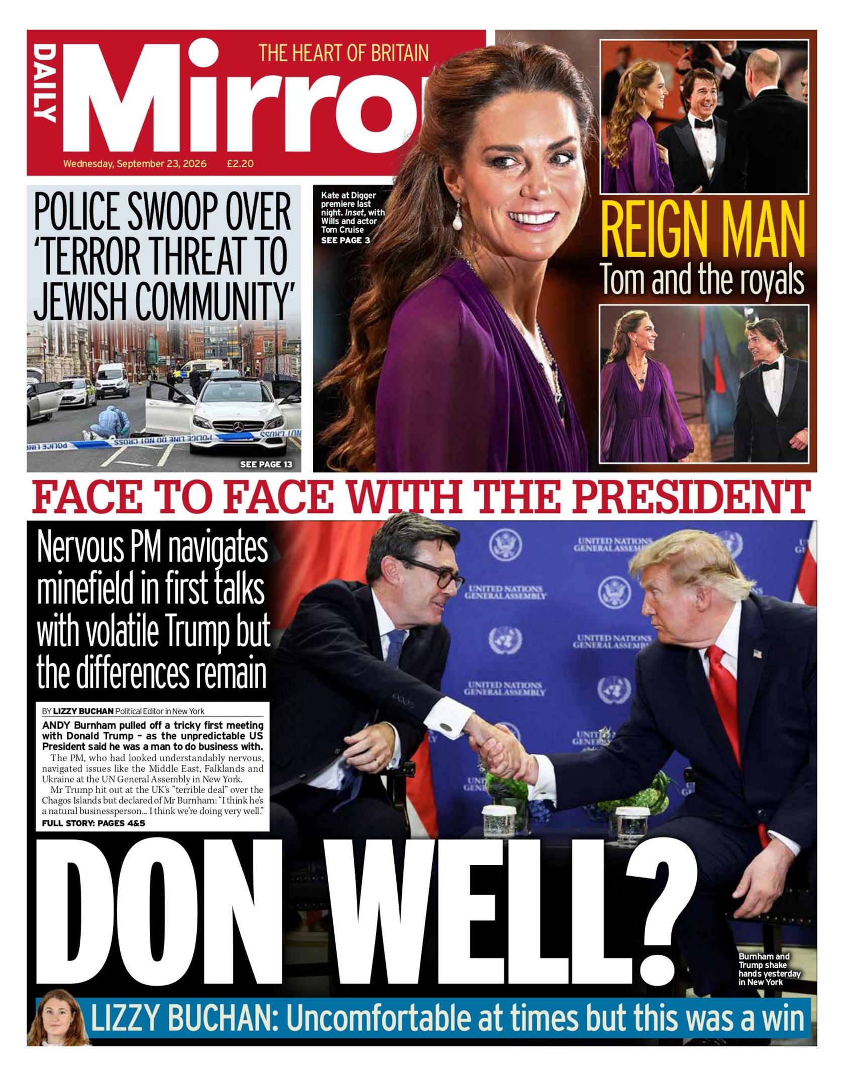 "Don well? Face to face with the president," reads the headline on the front page of the Daily Mirror.