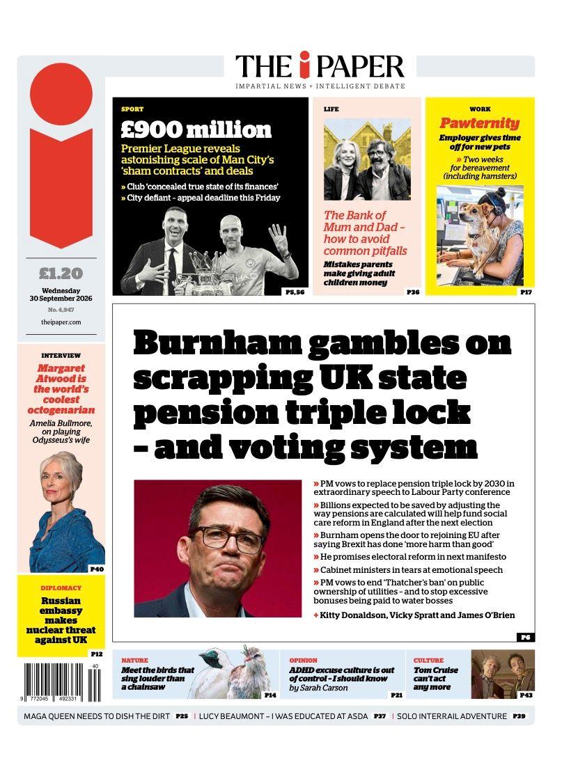 The headline on the front page of the i Paper reads: "Burnham gambles on scrapping UK state pension triple lock - and voting system".