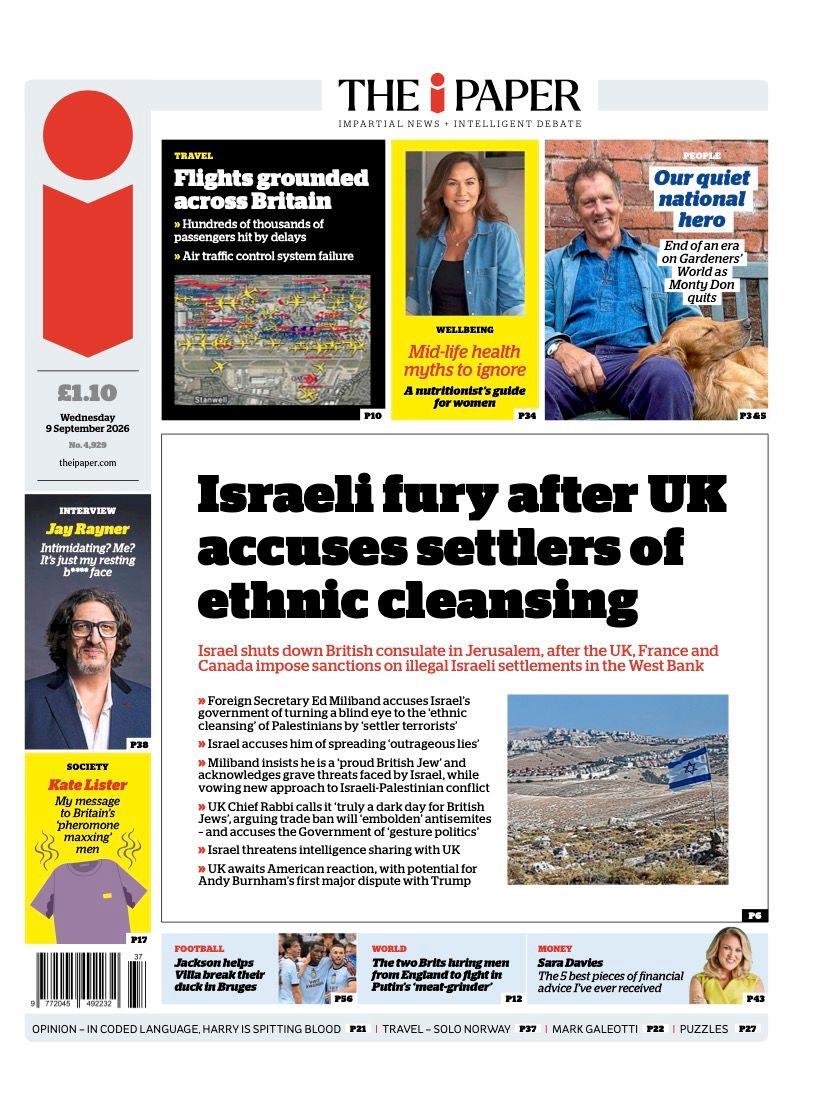 "Israeli fury after UK accuses settlers of ethnic cleansing" reads the headline on the front page of The i Paper.