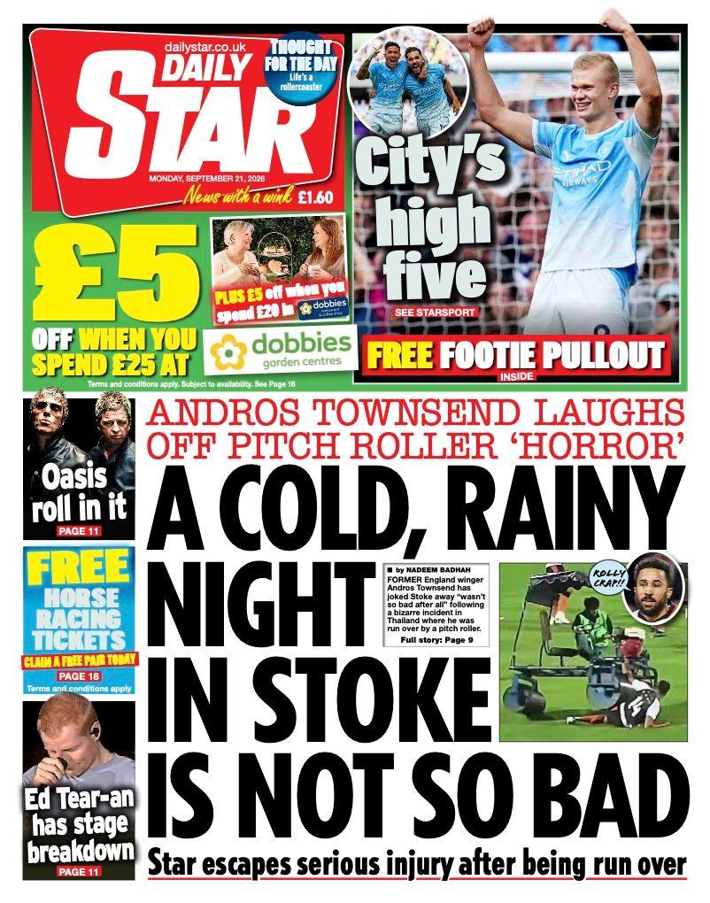 "A cold, rainy night in Stoke is not so bad" reads the headline on the front page of the Daily Star.