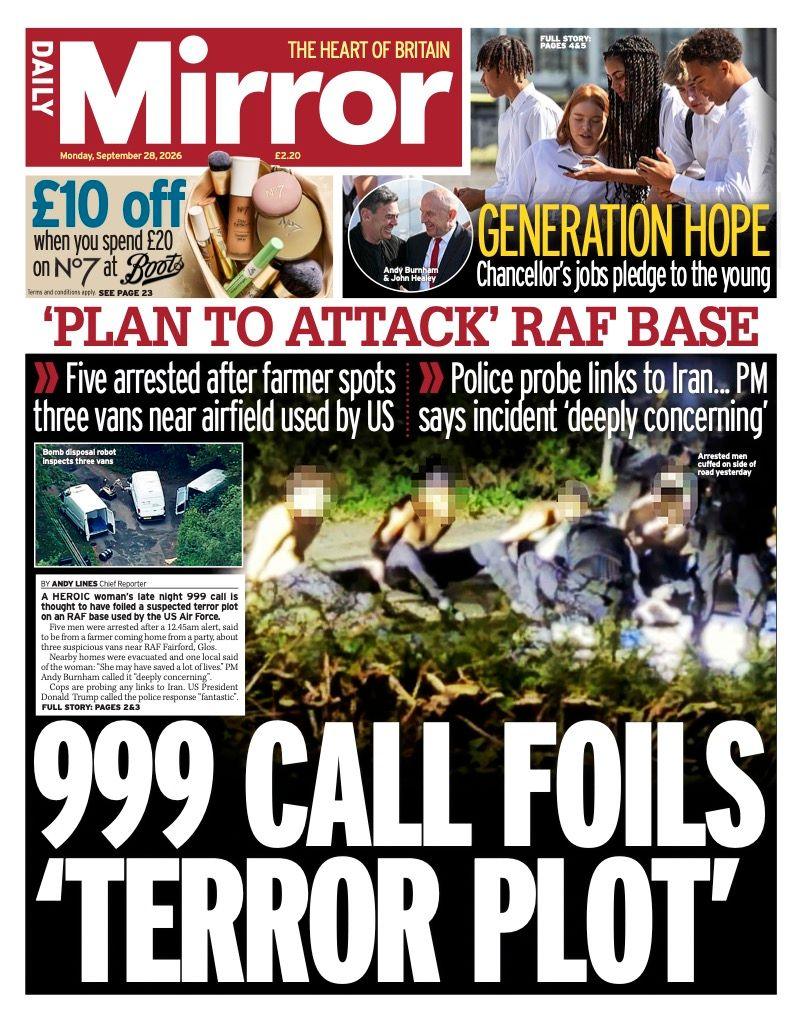 The headline on the front page of the Mirror reads: “999 call foils 'terror plot'”.