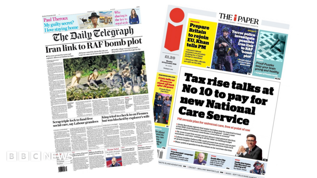 The Papers: ‘Iran link to RAF bomb plot’ and ‘Tax rise talks at No 10’ The Papers: ‘Iran link to RAF bomb plot’ and ‘Tax rise talks at No 10’