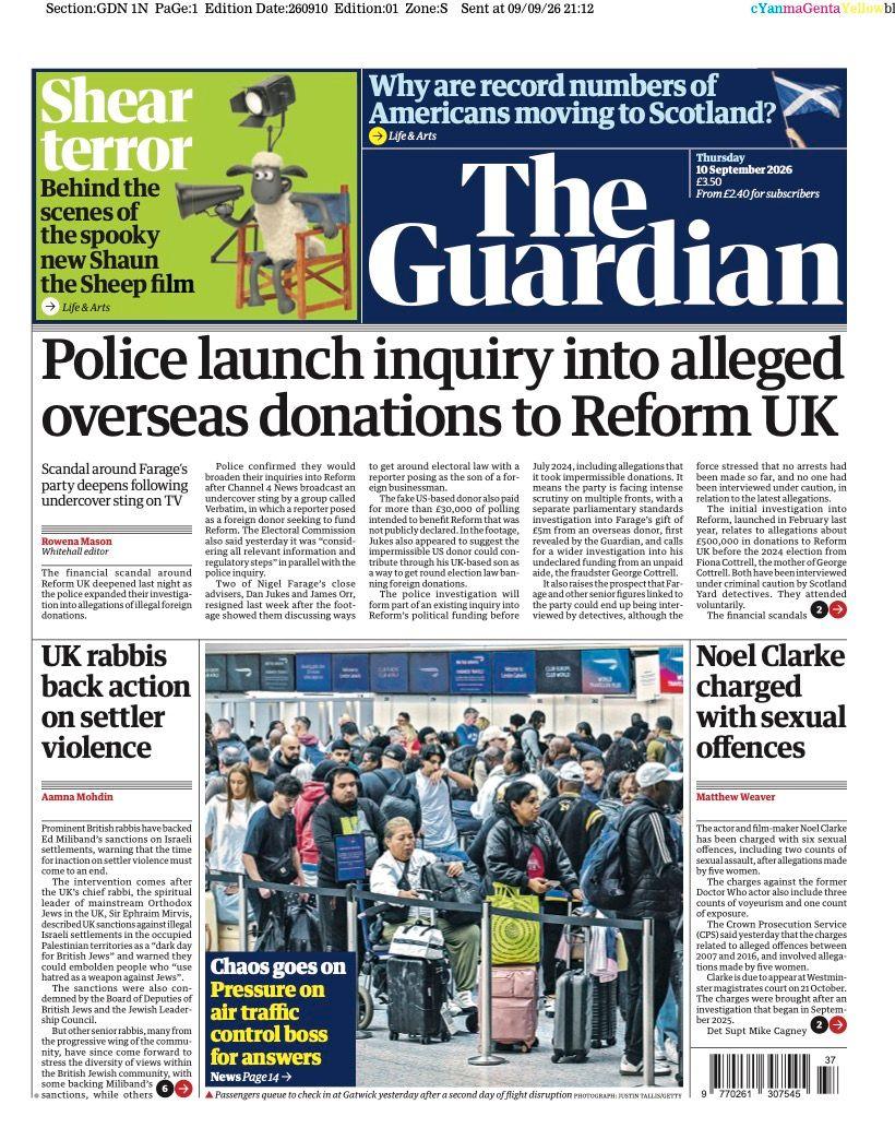 The front page headline of the Guardian reads: "Police launch inquiry into alleged overseas donations to Reform UK."