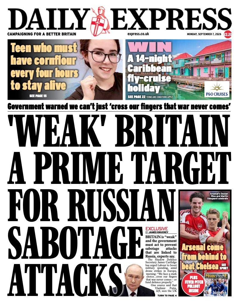 "'Weak' Britain a prime target for Russian sabotage attacks" reads the headline on the front page of the Daily Express.