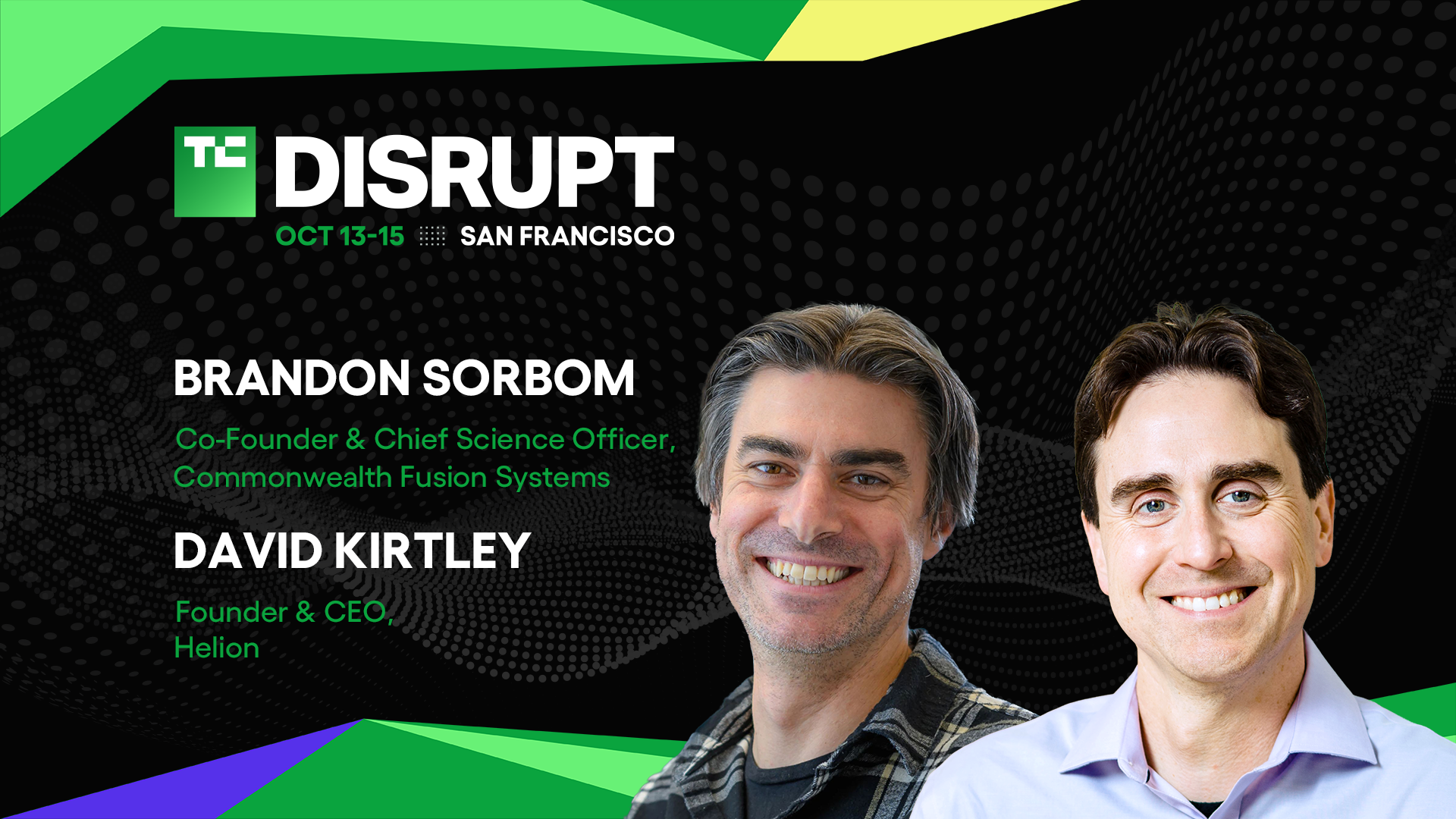 TechCrunch Disrupt 2026 Brandon Sorbom David Kirtley