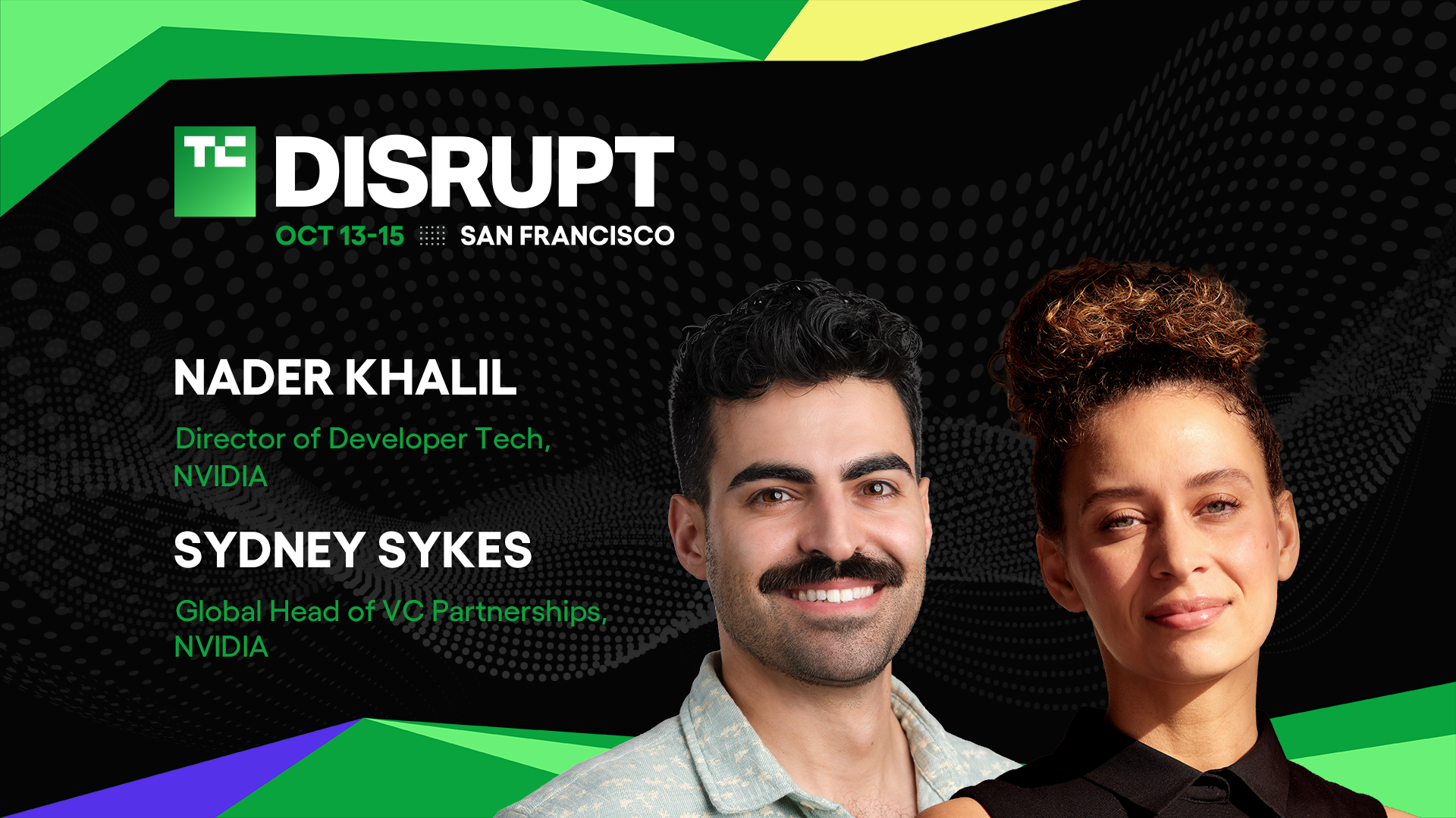 TechCrunch Disrupt 2026 Sydney Sykes Nader Khalil