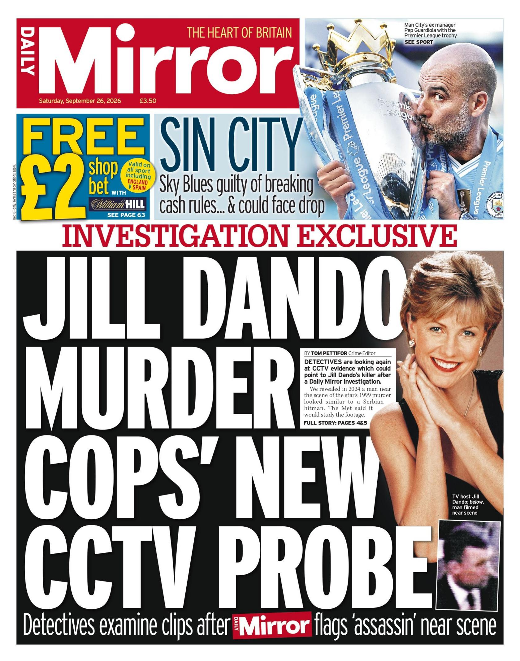 "Jill Dando murder cops' new CCTV probe," reads the headline on the front page of the Daily Mirror.