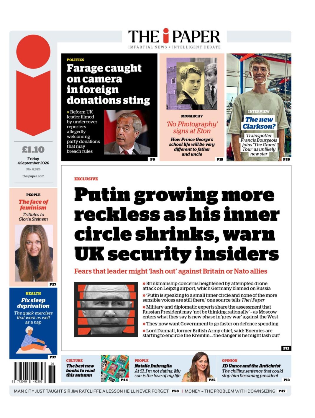 The Papers: ‘Foreign donations sting’ and ‘Argentina threat to Falklands’ "Putin growing more reckless as his inner circle shrinks, warn UK security insiders," reads the headline on the front page of the i Paper.