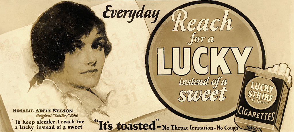 Lucky Strike cigarette advertisement, featuring Rosalie Adele Nelson advising "To keep slender, I reach for a Lucky instead of a sweet." Undated illustration.
