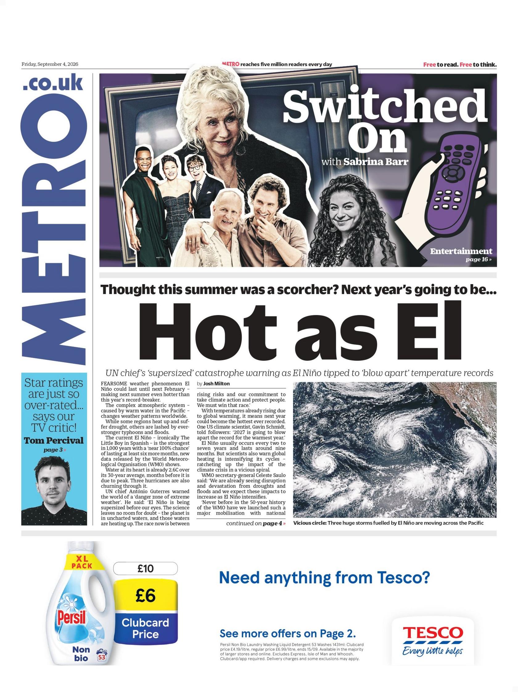 "Thought this summer was a scorcher? Next year's going to be... Hot as EL," reads the headline on the front page of the Metro.
