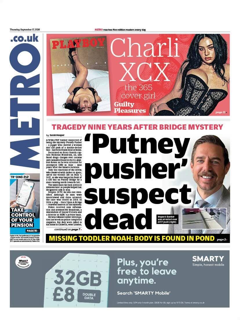 The headline on the front page of the Metro reads: '"Putney pusher" suspect dead.'