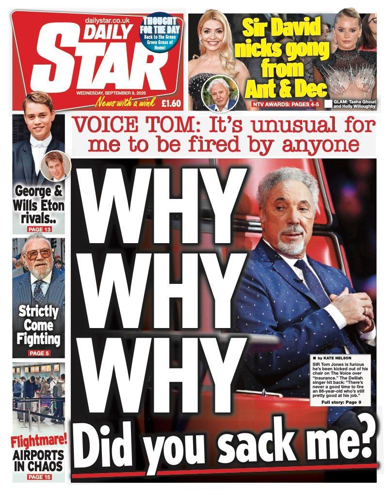 "Why, why, why did you sack me?" reads the headline on the front page of the Daily Star.