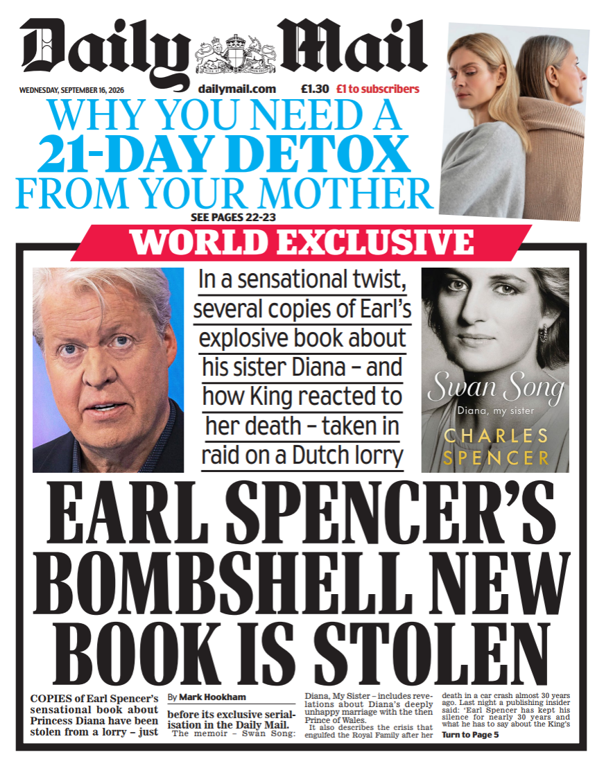 The headline on the front page of the Daily Mail reads: 'Earl Spencer's bombshell new book is stolen.'