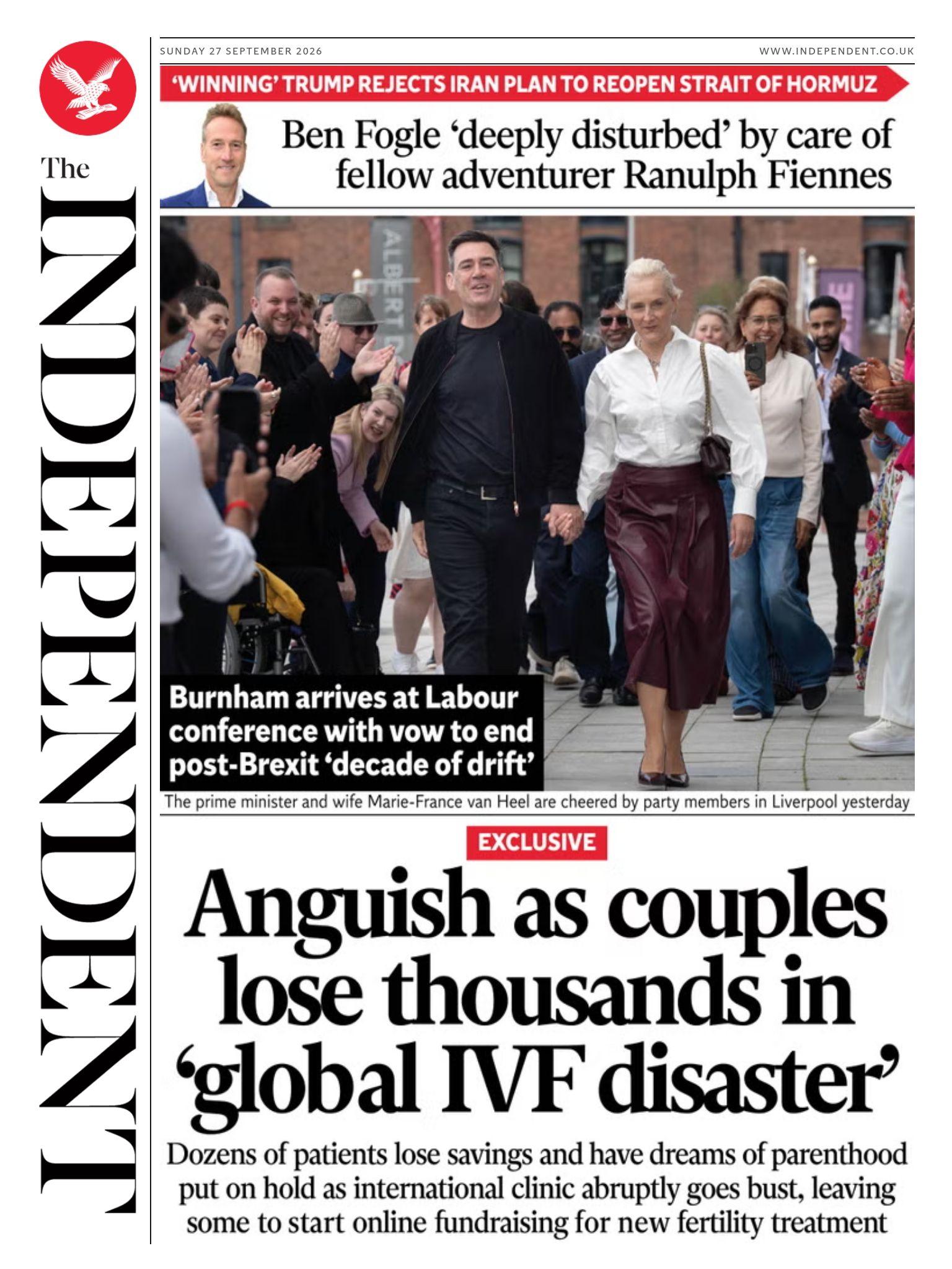 The headline on the front page of the Independent reads: 'Anguish as couples lose thousands in "global IVF disaster".'