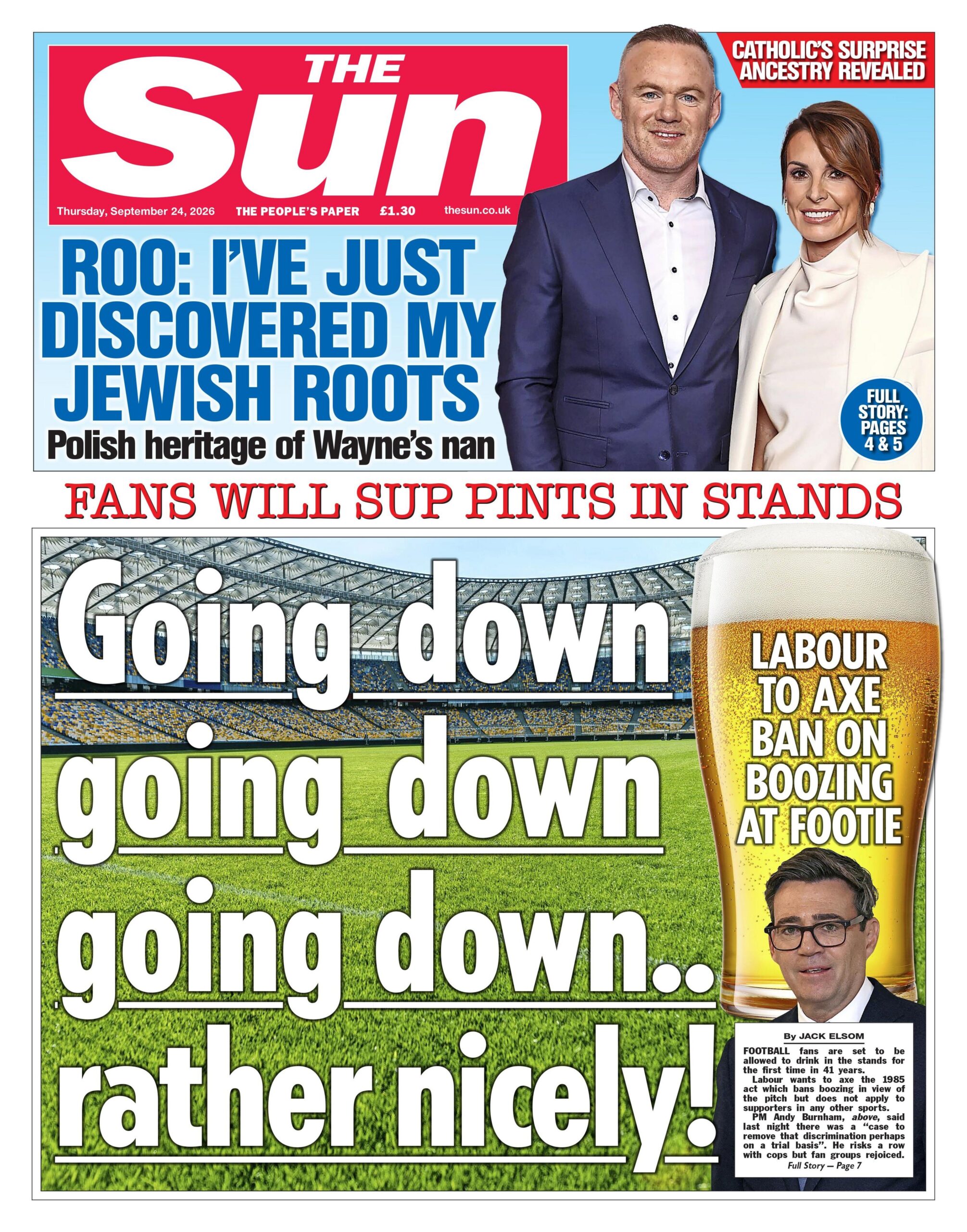 The headline on the front page of the Sun reads: “Going down, going down, going down... rather nicely!”.